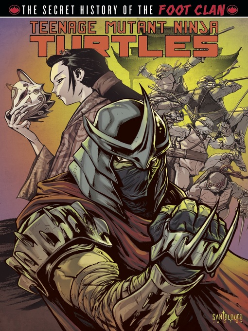 Title details for Teenage Mutant Ninja Turtles: Secret History of the Foot Clan by Mateus Santolouco - Available